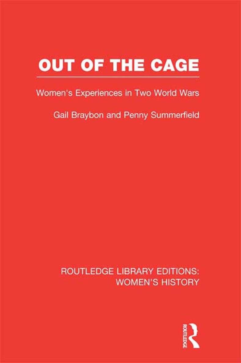 Out of the Cage: Women's Experiences in Two World Wars