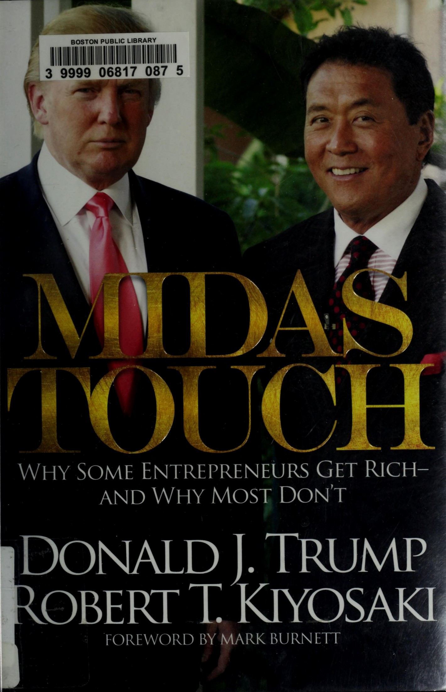 Midas touch : why some entrepreneurs get rich-- and why most don't