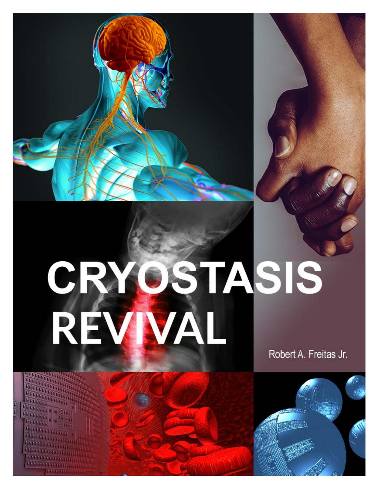 Freitas R. Cryostasis Revival. The Recovery of Cryonics Patients...2023