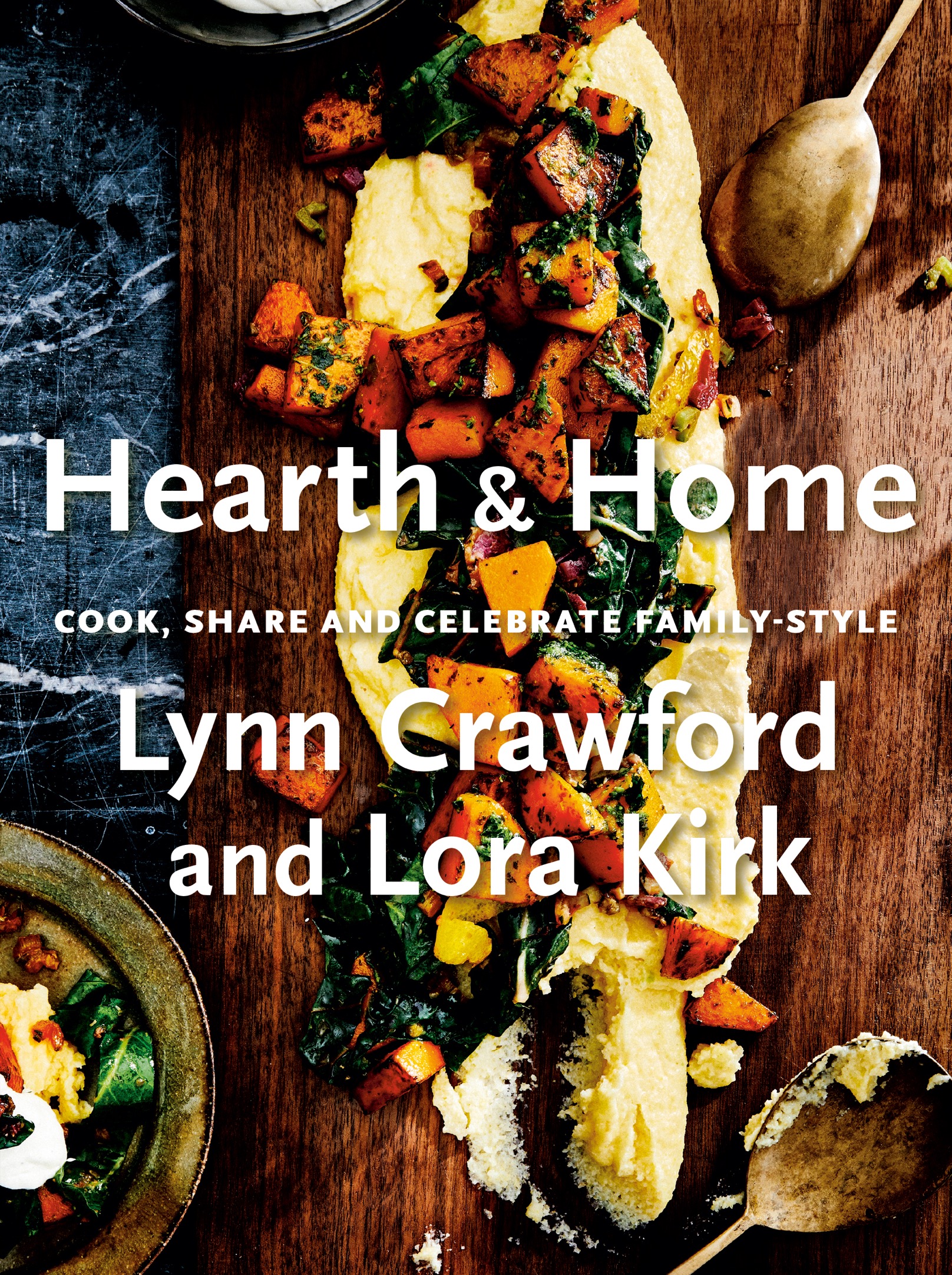 Hearth & Home: Cook, Share, and Celebrate Family-Style