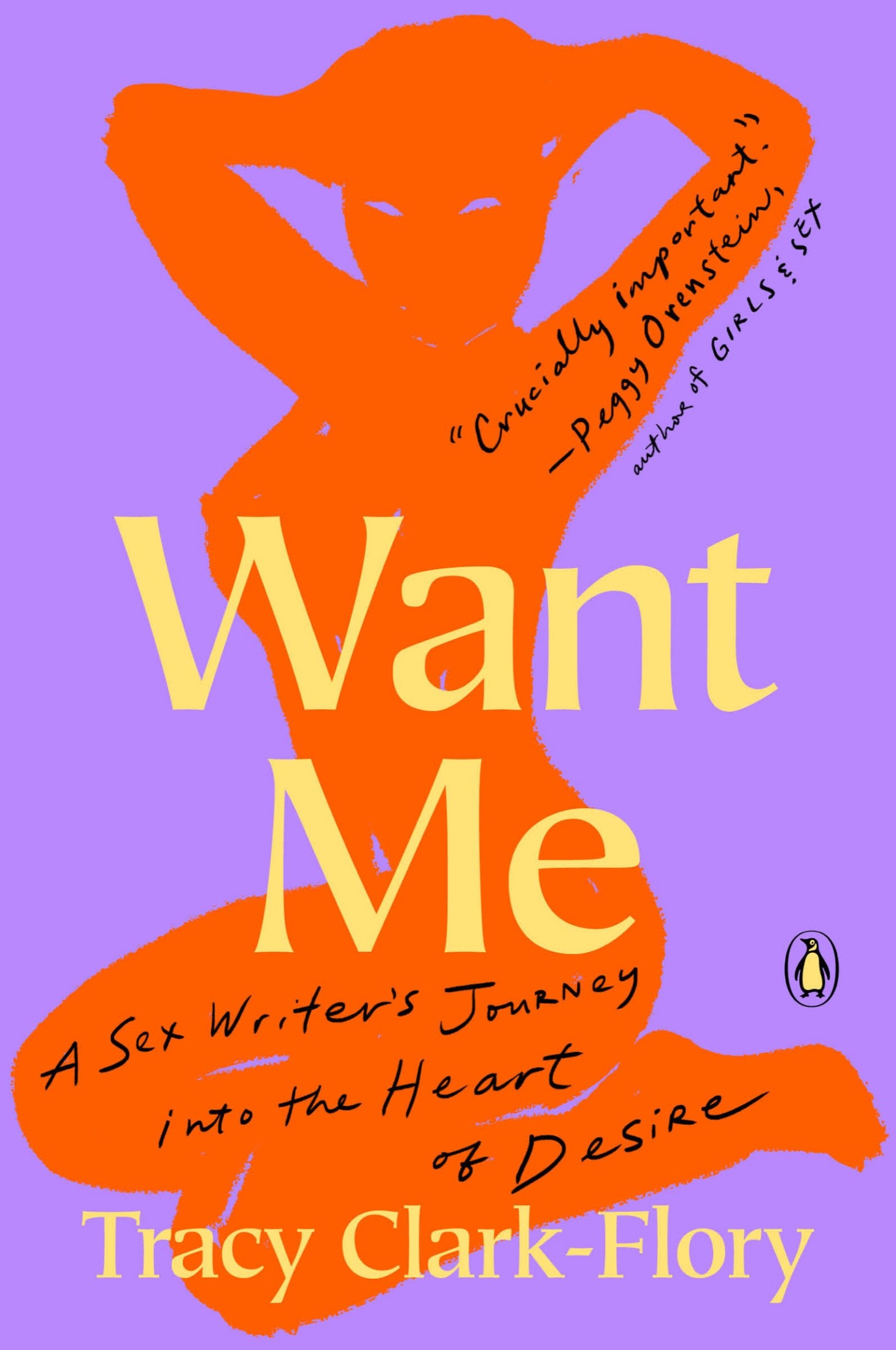 Want Me: A Sex Writer's Journey into the Heart of Desire