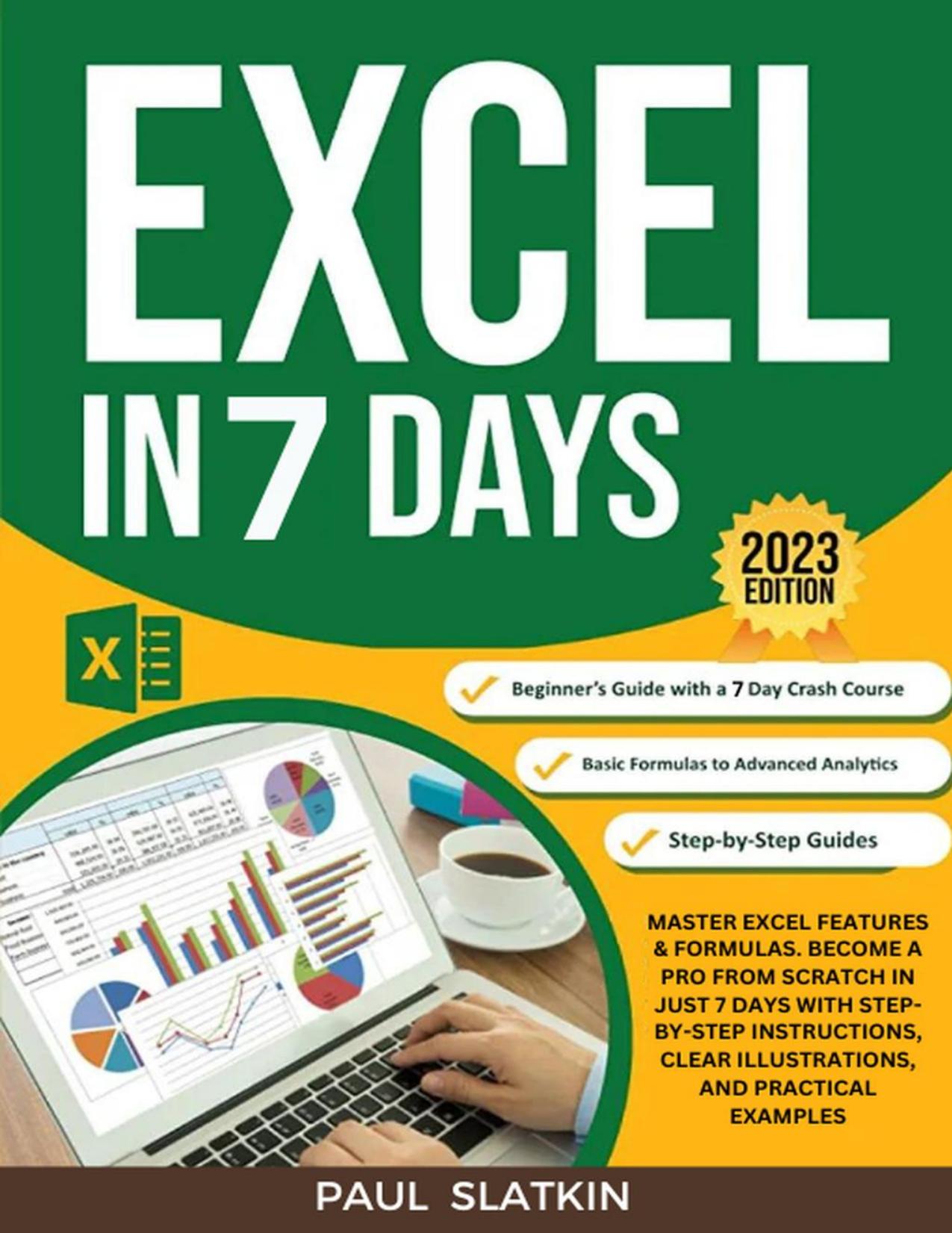 Slatkin P. Excel In 7 Days. Master Excel Features and Formulas...2023