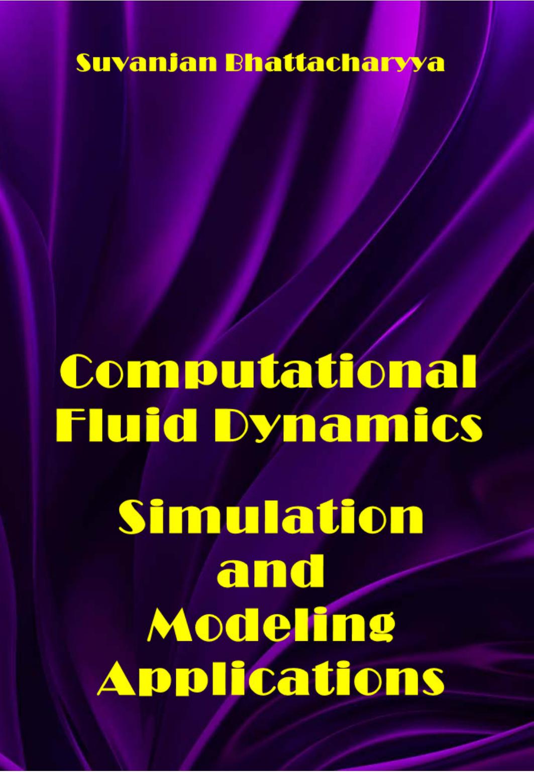 Bhattacharyya S. Computational Fluid Dynamics Simulation and Modeling App 2022