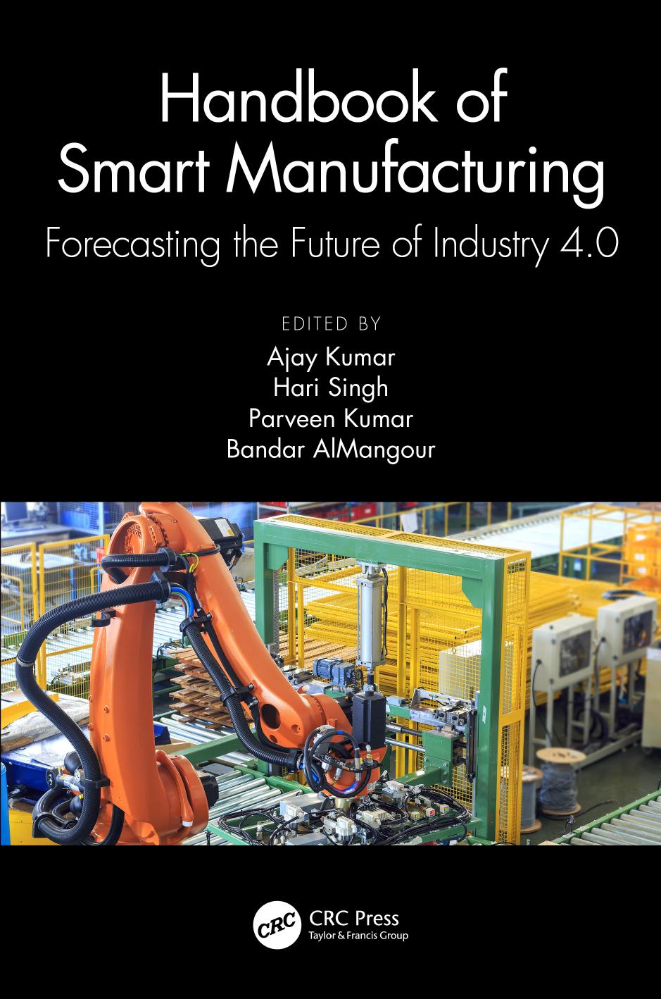 Handbook of Smart Manufacturing; Forecasting the Future of Industry 4.0; 1