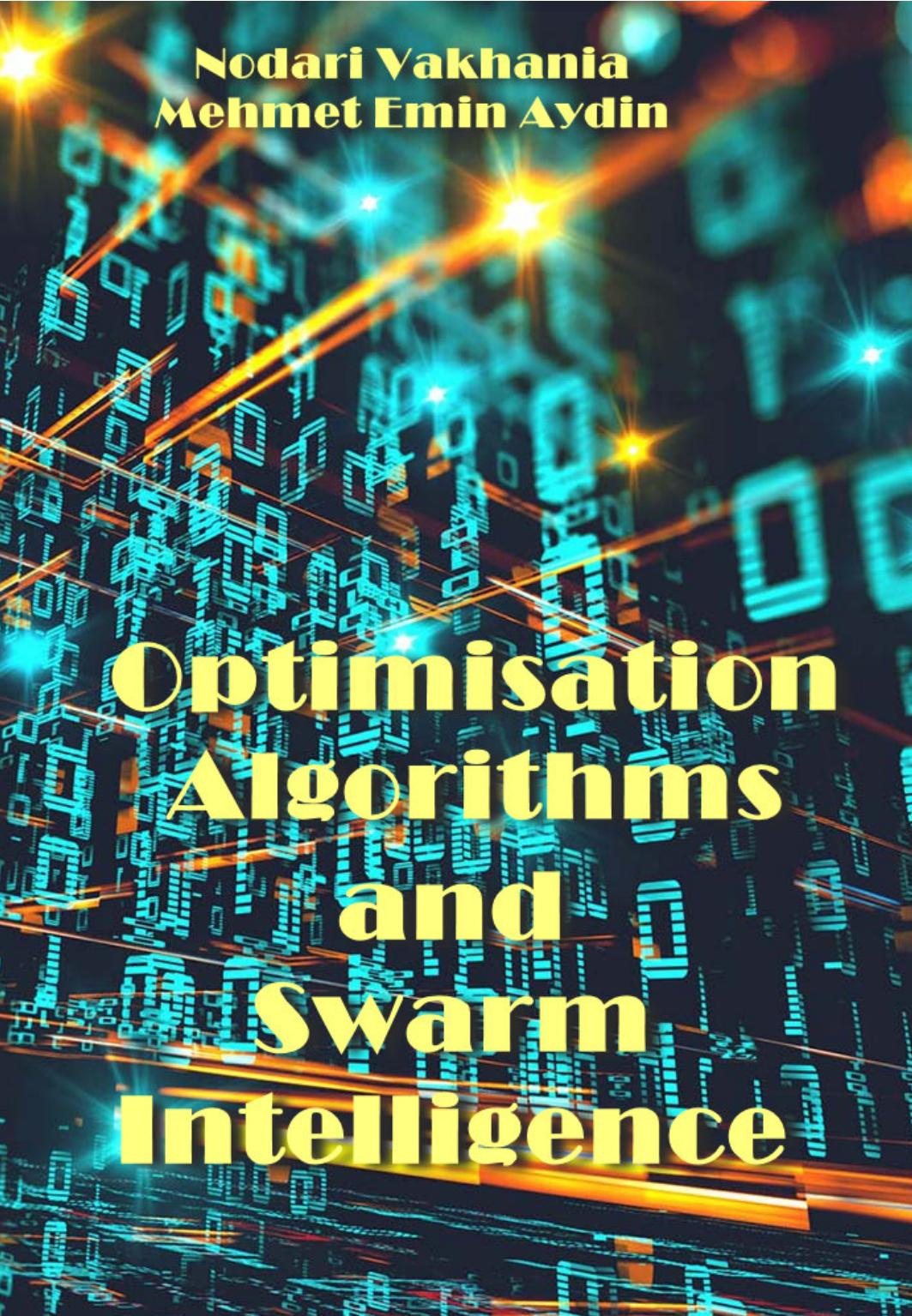 Vakhania N. Optimisation Algorithms and Swarm Intelligence 2022