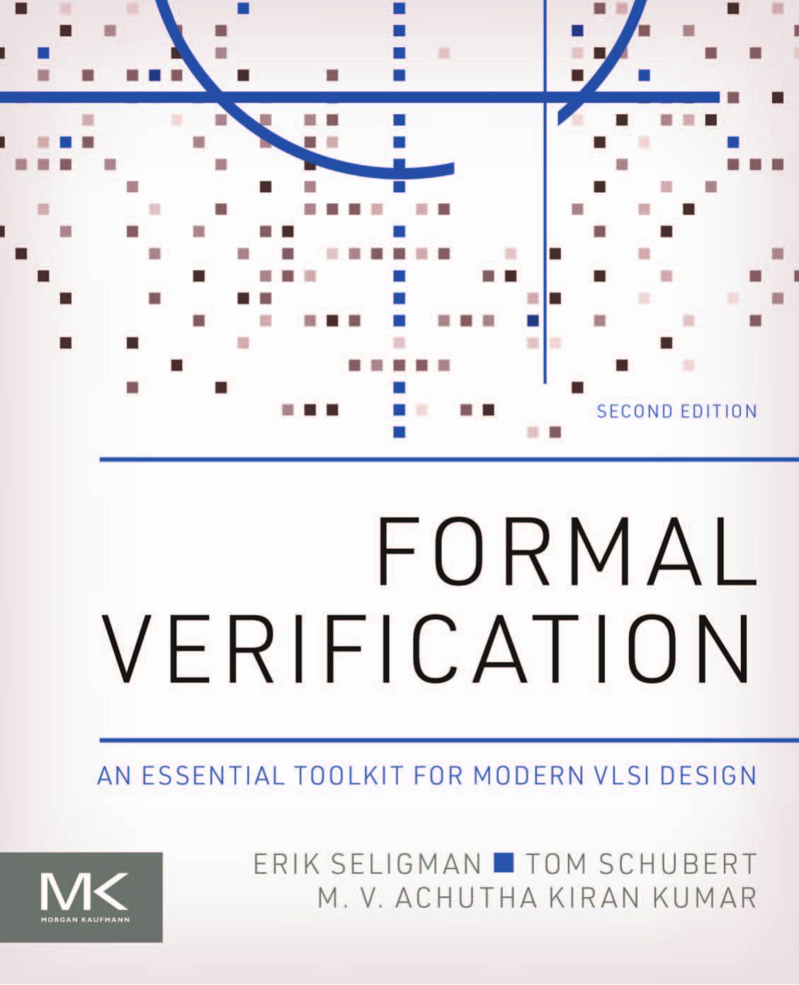 Formal Verification: An Essential Toolkit for Modern VLSI Design