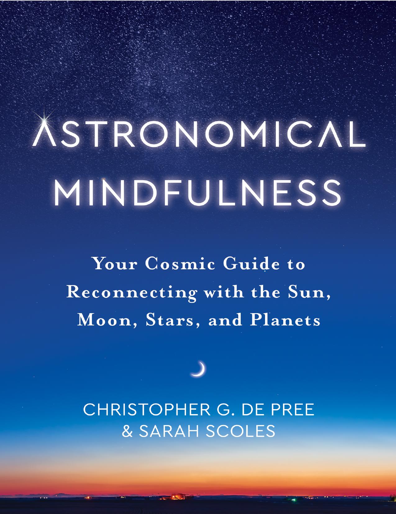 De Pree C. Astronomical Mindfulness. Your Cosmic Guide...2022