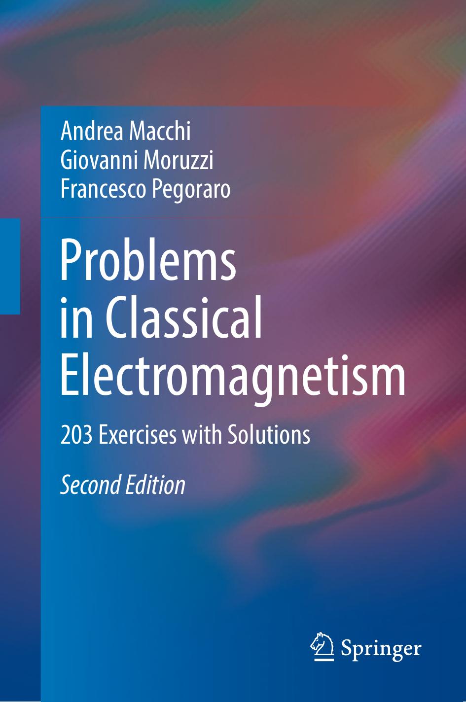 Macchi A. Problems in Classical Electromagnetism 203 Exercises with Sol.2ed 2023