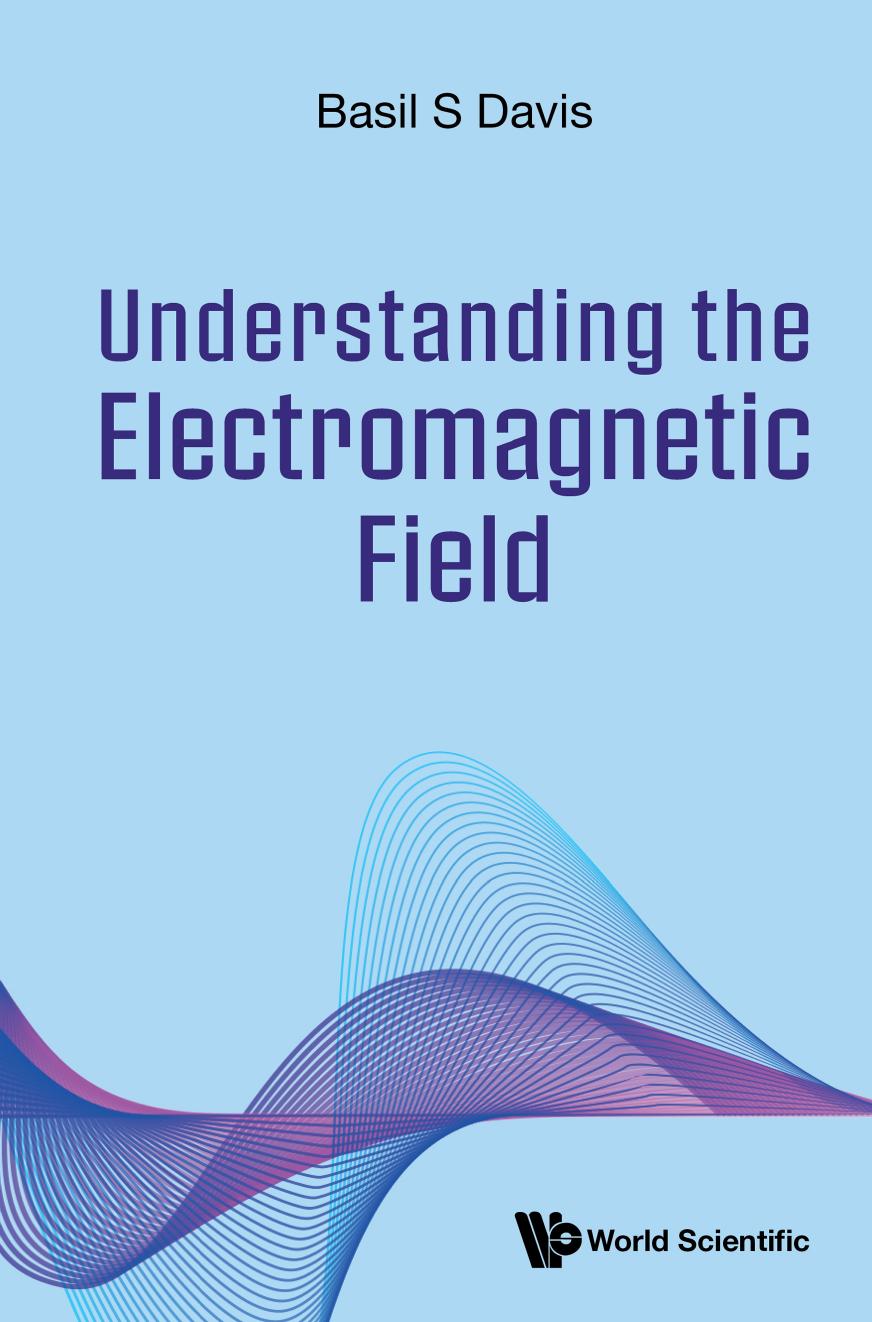 Understanding the Electromagnetic Field (403 Pages)