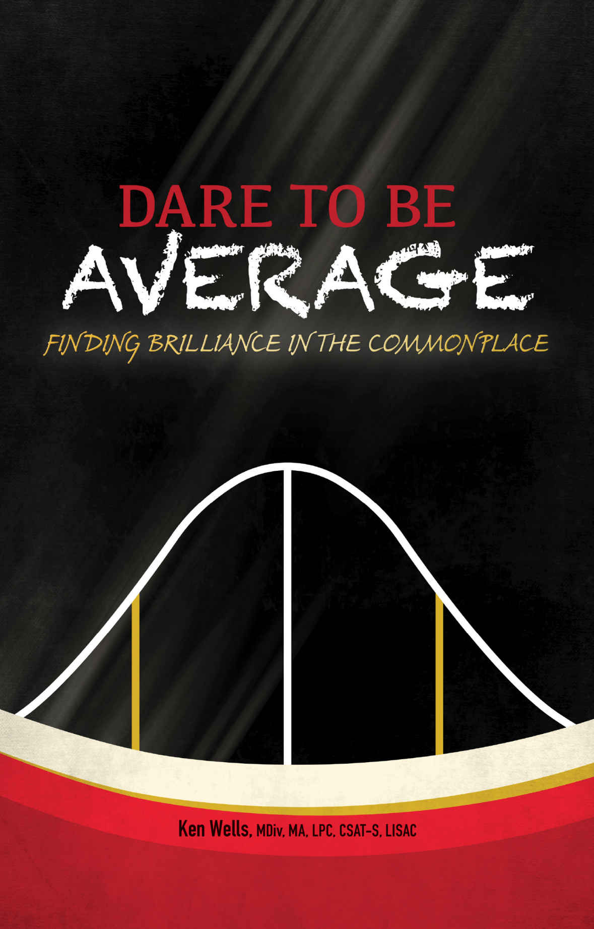 Dare to Be Average: Finding Brilliance in the Commonplace