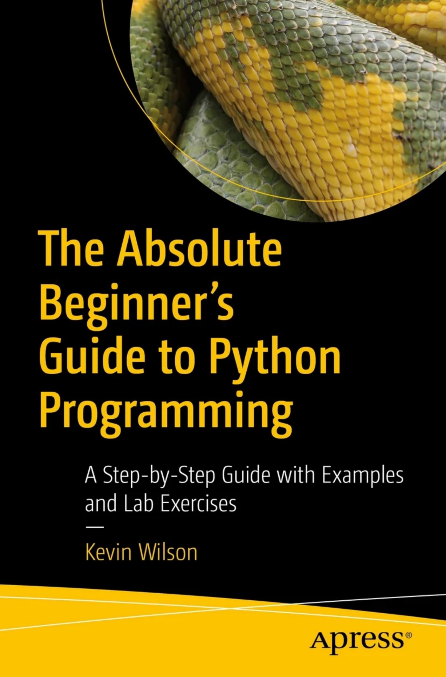 Wilson K. The Absolute Beginners Guide to Python Progr...2022