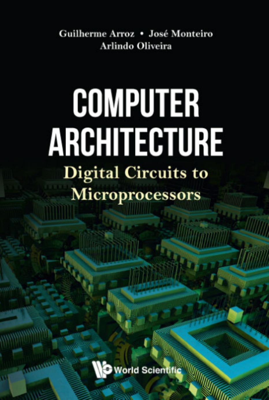 Computer Architecture : Digital Circuits to Microprocessors (749 Pages)