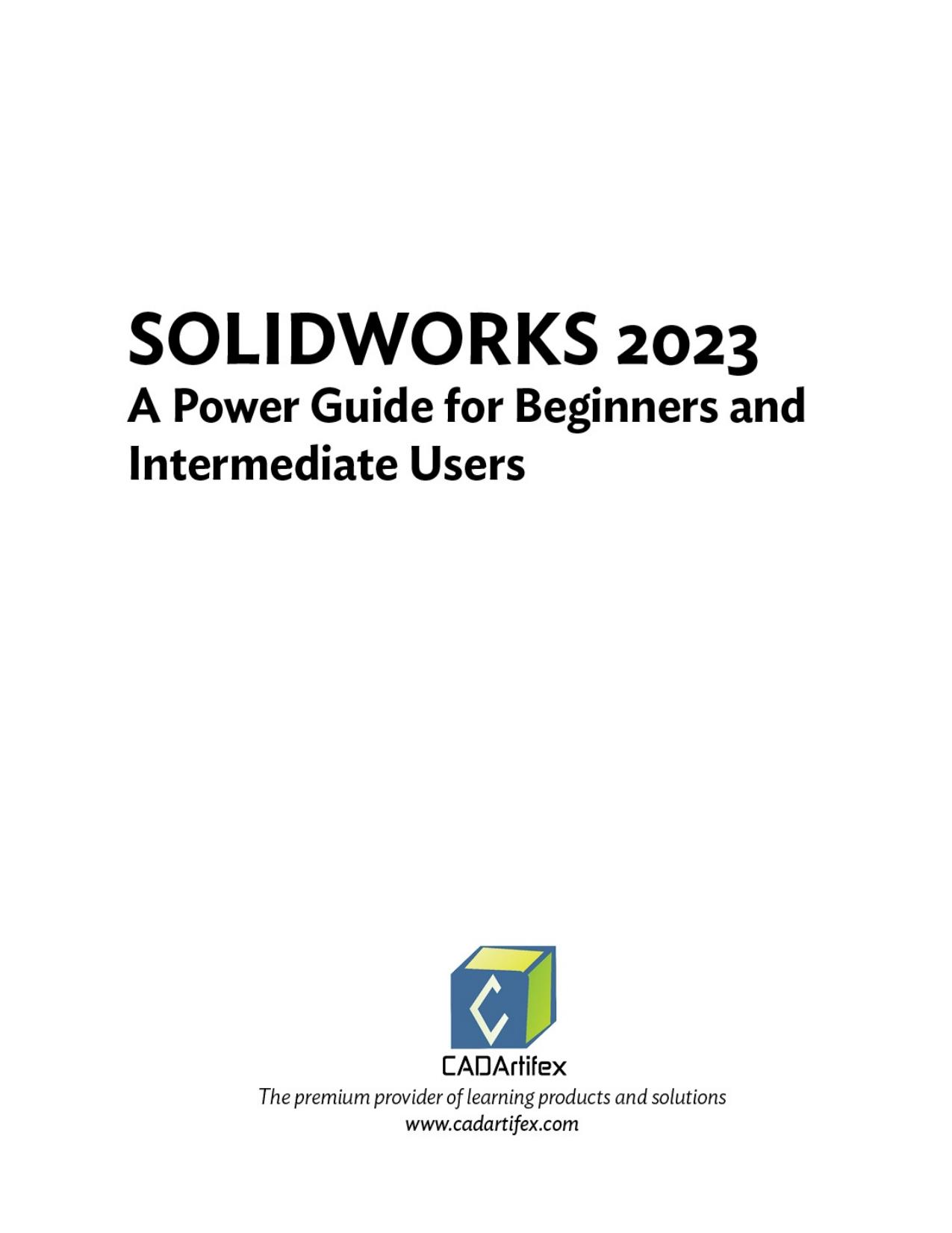 SOLIDWORKS 2023: A Power Guide for Beginners and Intermediate Users