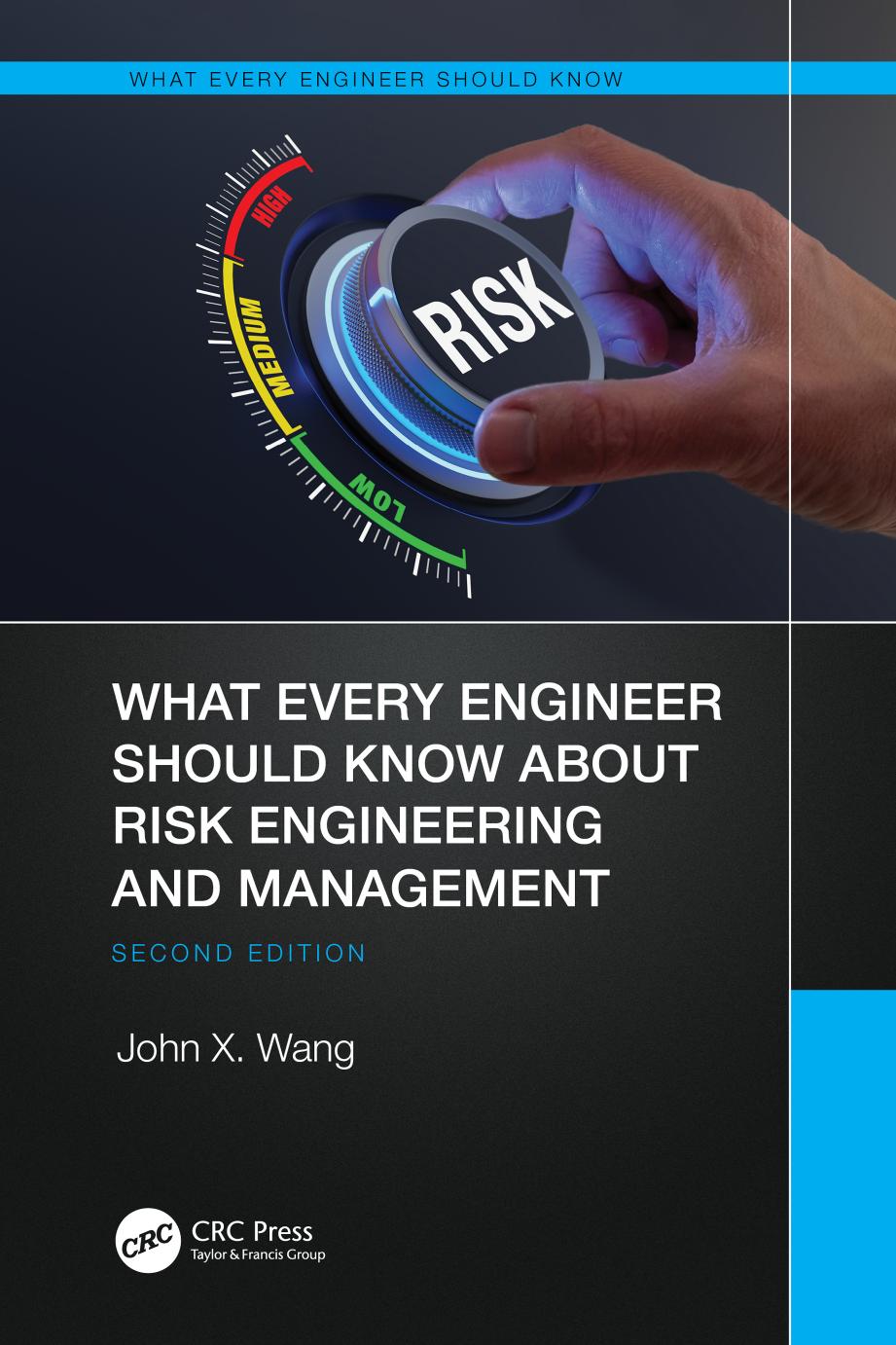 What Every Engineer Should Know About Risk Engineering and Management: Second Edition