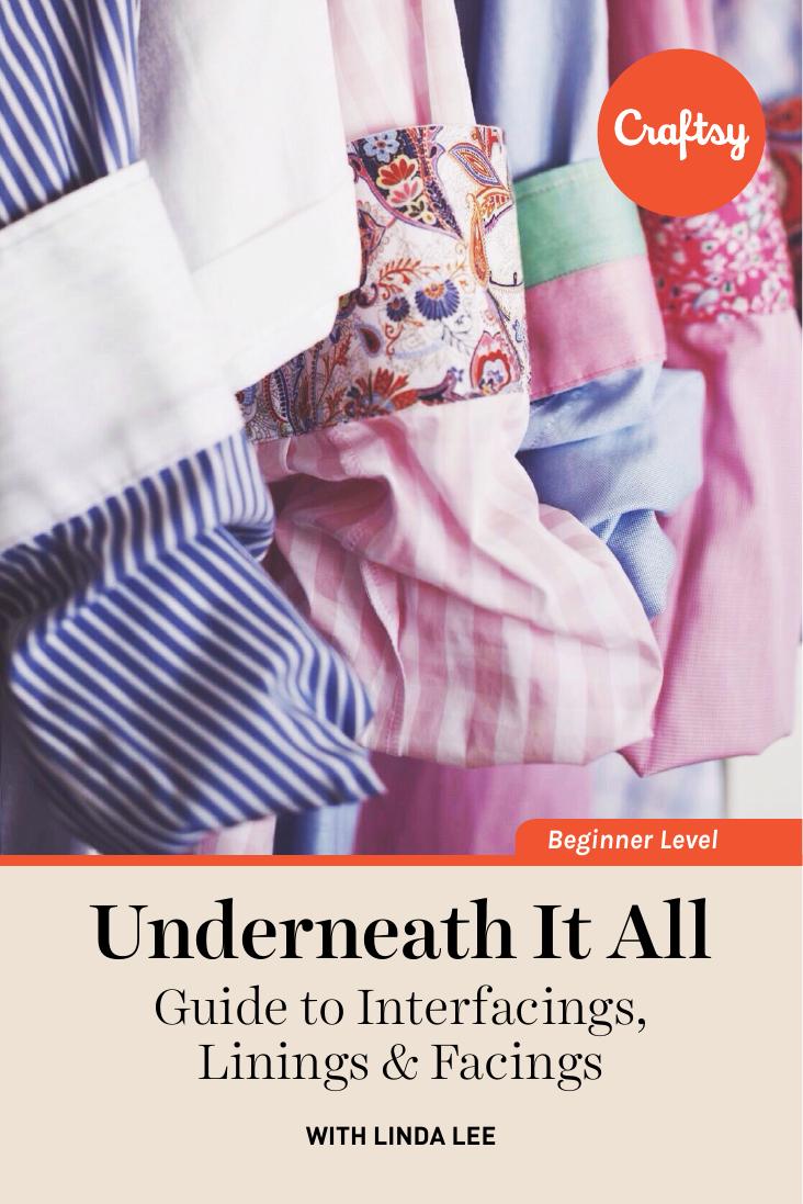 Underneath It All: Guide to Interfacings, Linings and Facings