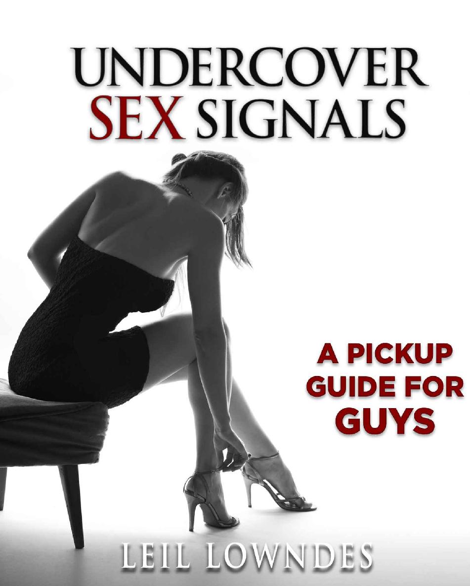 Undercover Sex Signals: A Pickup Guide for Guys