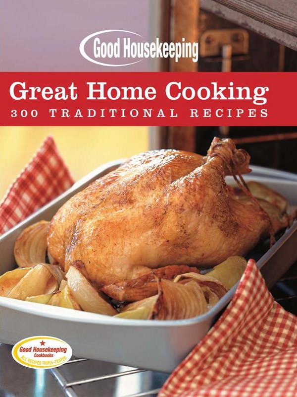 Good Housekeeping Great Home Cooking