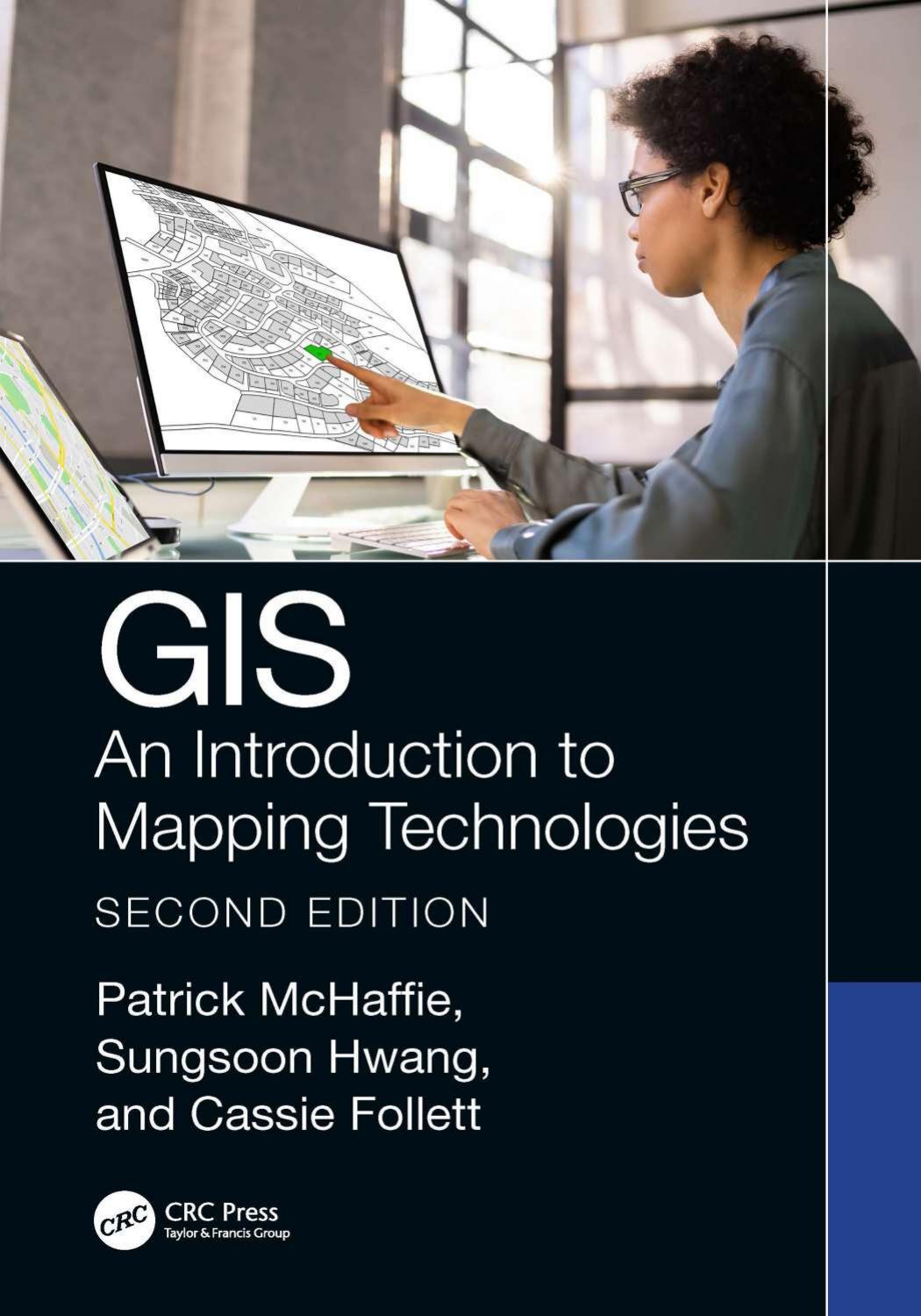 GIS; An Introduction to Mapping Technologies