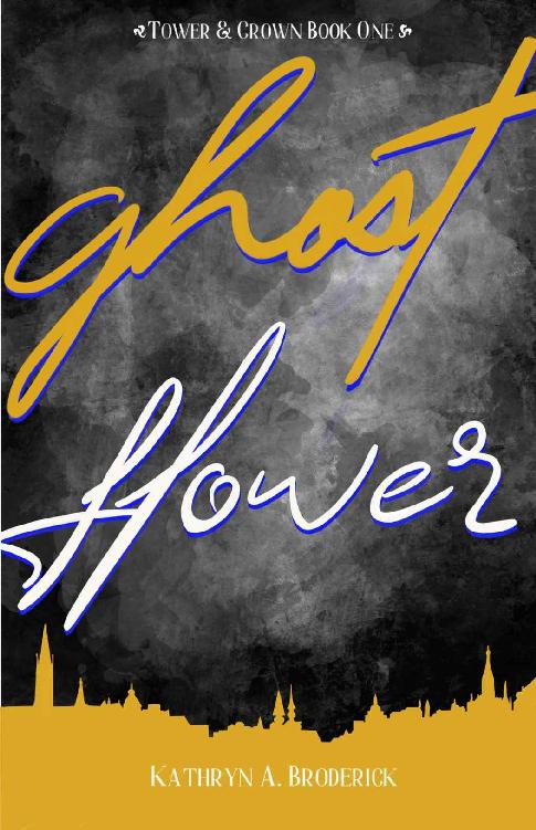 Ghost Flower (Tower & Crown Book 1)