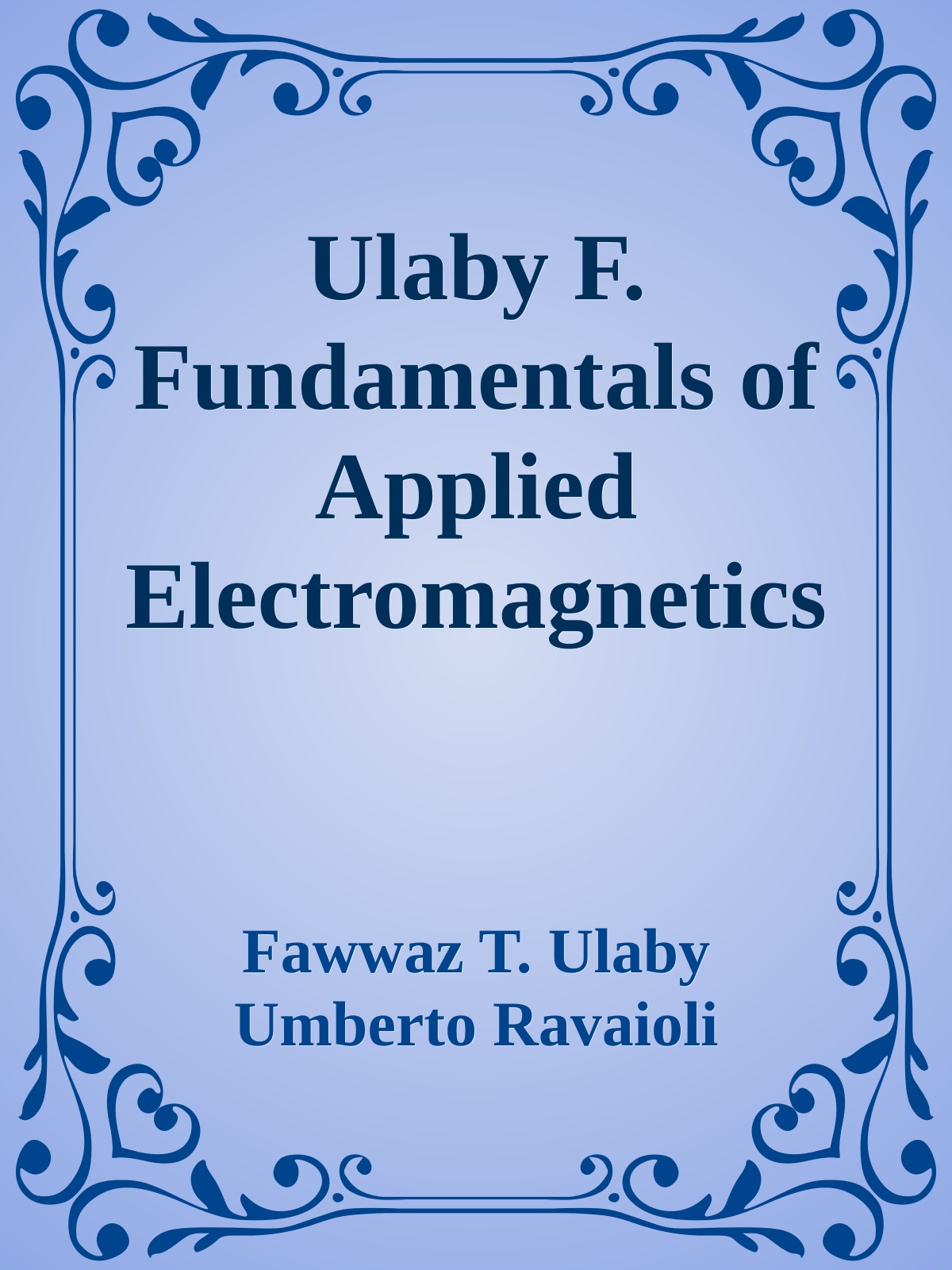 Ulaby F. Fundamentals of Applied Electromagnetics 8ed 2022