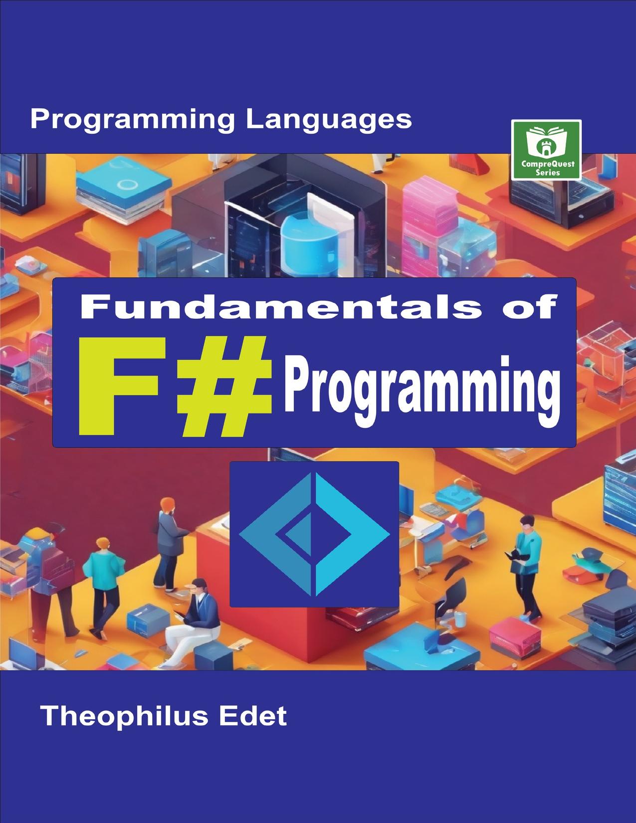 Fundamentals of F# Programming (Mastering Programming Languages Series)