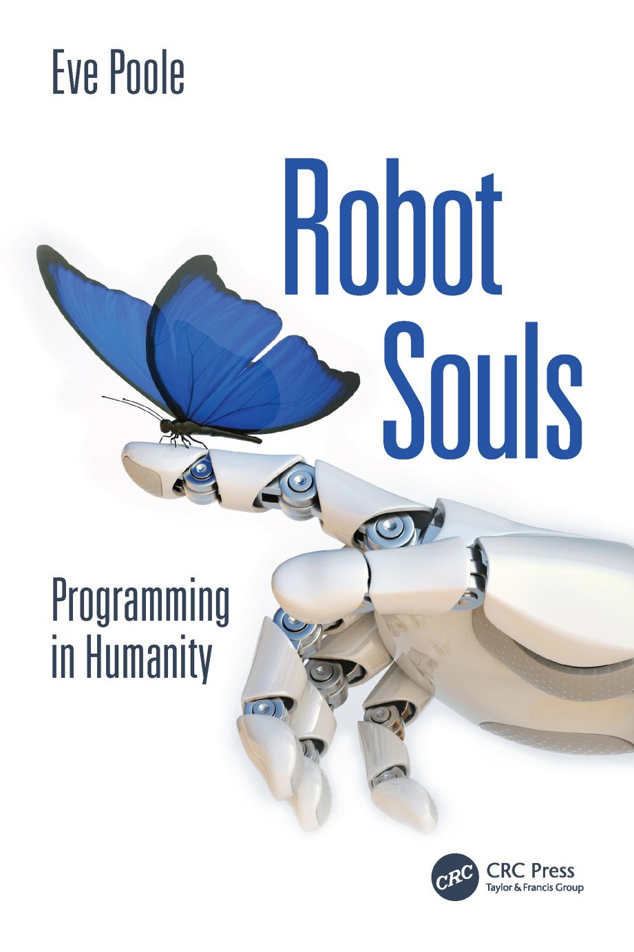 Robot Souls; Programming in Humanity