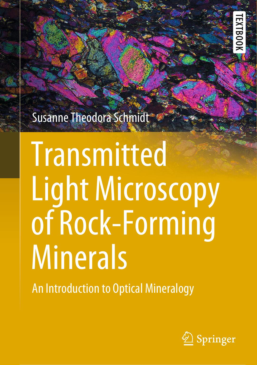 Schmidt S. Transmitted Light Microscopy of Rock-Forming Minerals. An Intr...2023