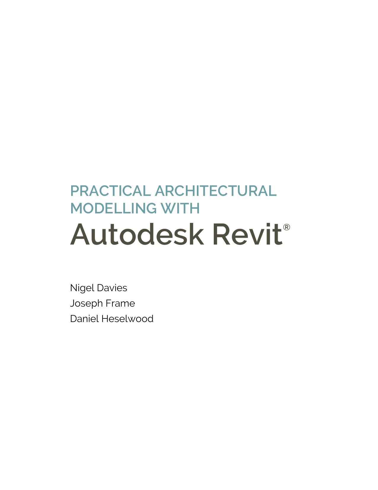 Davies N. Practical Architectural Modelling with Autodesk Revit 2021