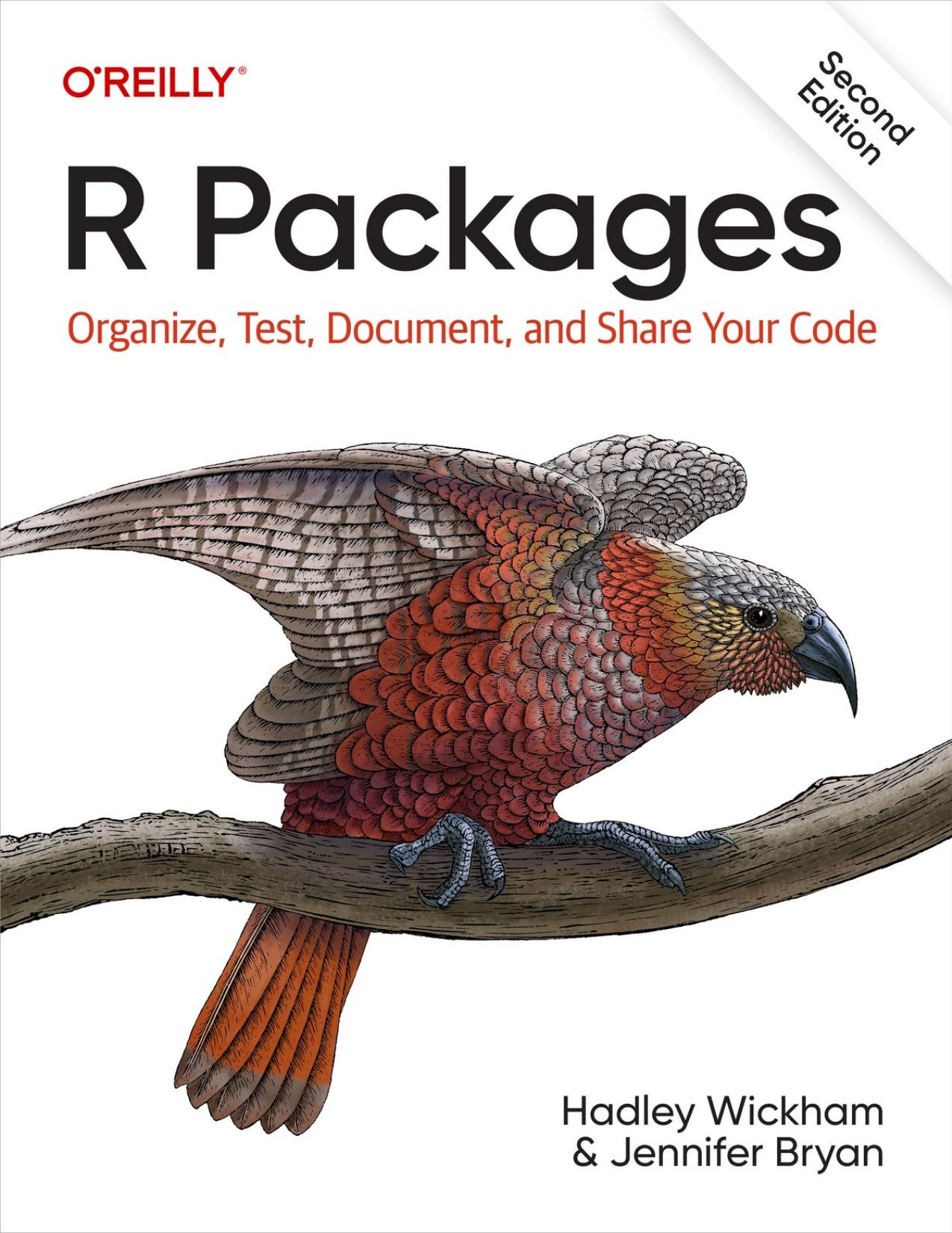 Wickham H. R Packages. Organize, Test, Document, and Share Your Code 2ed 2023