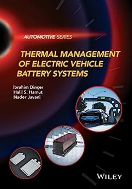 Hamut H. Thermal Management of Electric Vehicle Battery Systems 2017