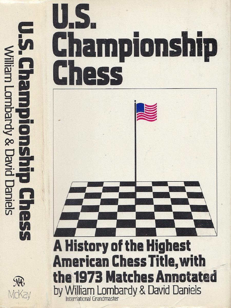 U.S. Championship Chess (with games of the 1973 tournament) (1975)