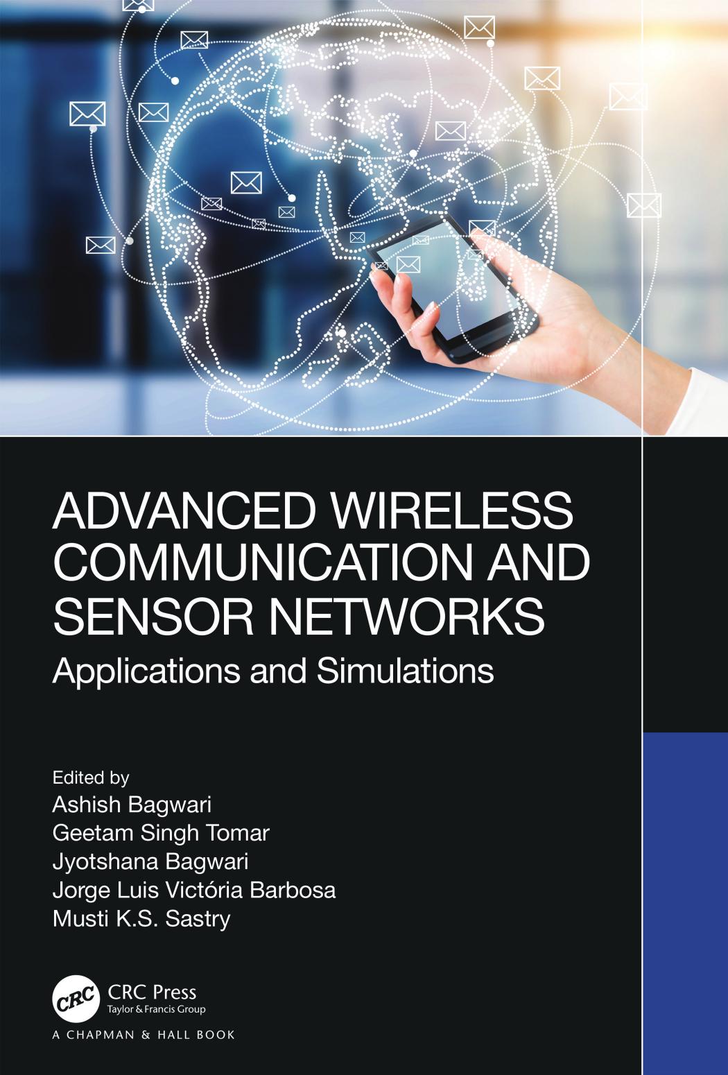 Advanced Wireless Communication and Sensor Networks: Applications and Simulations