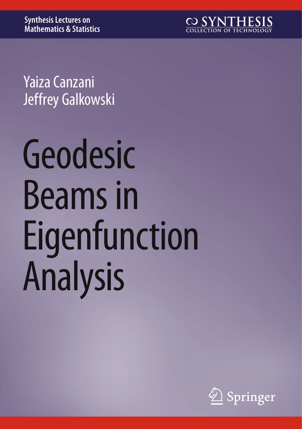 Canzani Y. Geodesic Beams in Eigenfunction Analysis 2023