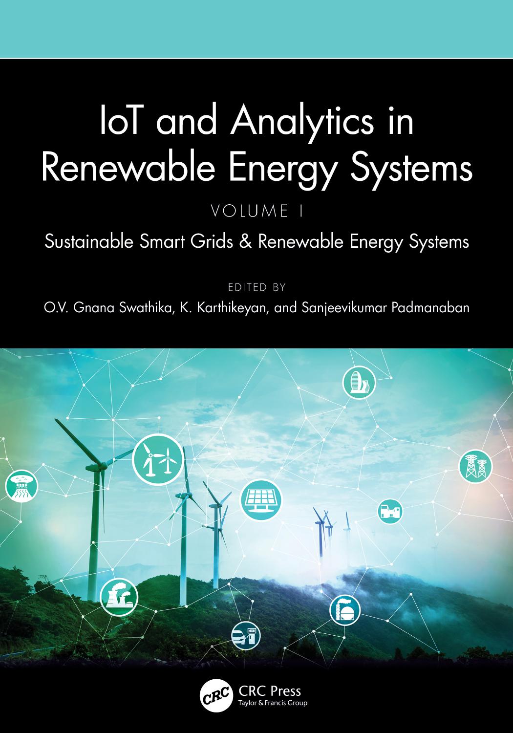 IoT and Analytics in Renewable Energy Systems (Volume 1); Sustainable Smart Grids & Renewable Energy Systems