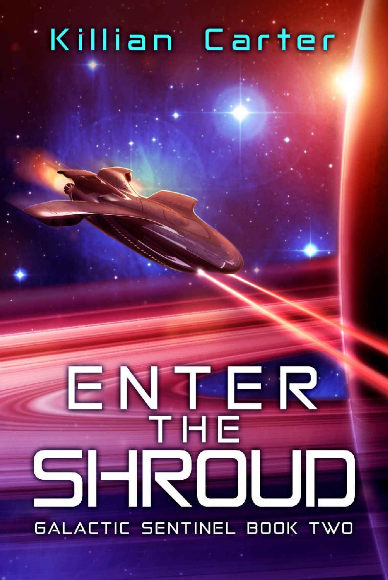 Enter The Shroud: Galactic Sentinel Book Two