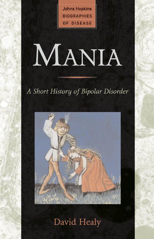 Mania: A Short History of Bipolar Disorder