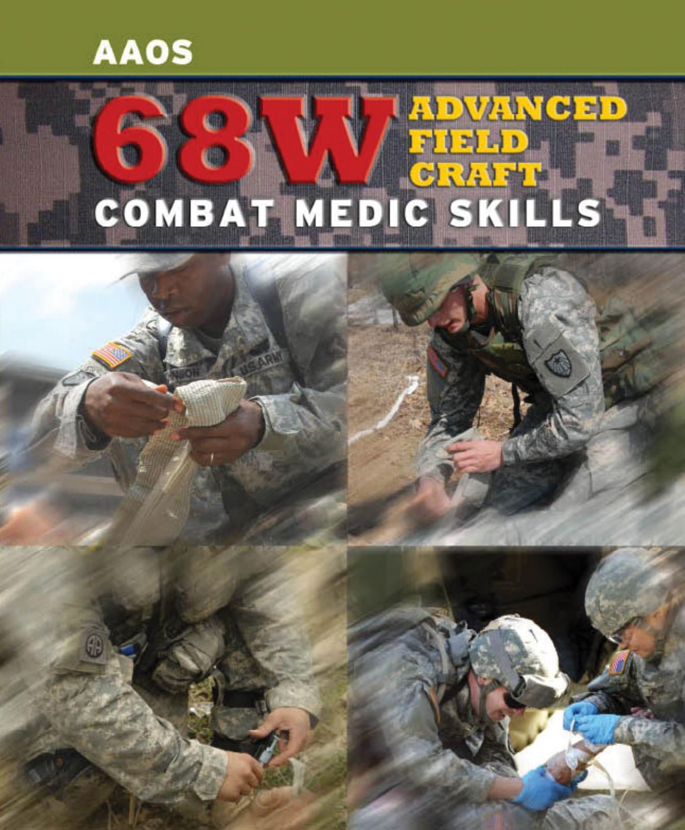 68W Advanced Field Craft: Combat Medic Skills