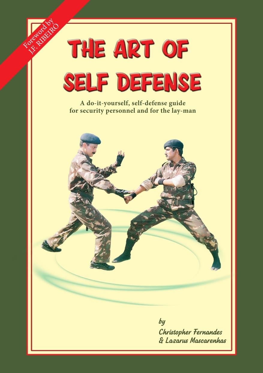 The Art Of Self Defense A Do It Yourself Self Defense Guide For Security Personnel And For The Lay Man