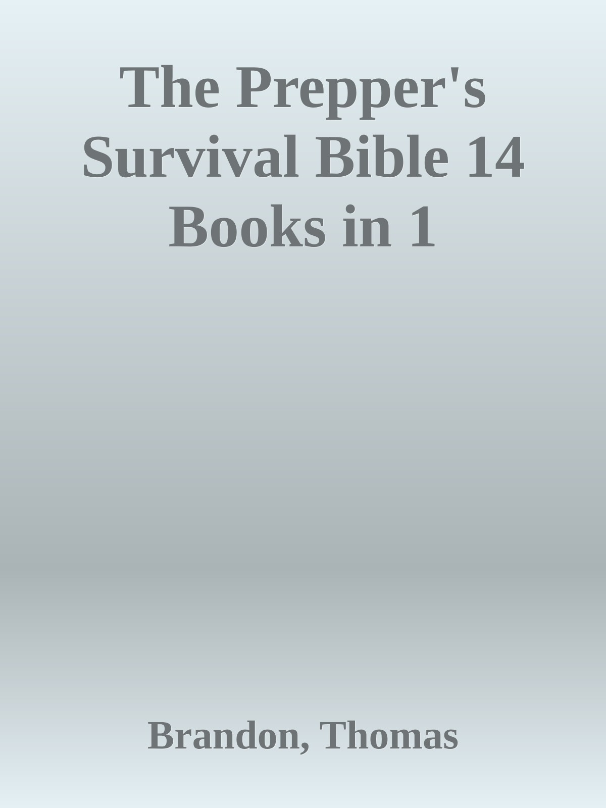 The Prepper's Survival Bible 14 Books in 1