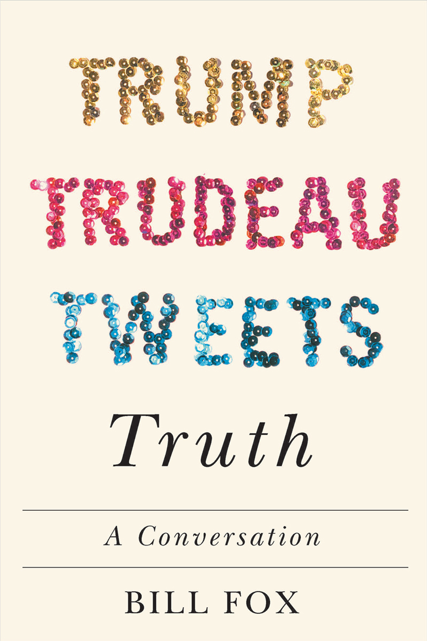 Trump Trudeau Tweets Truth