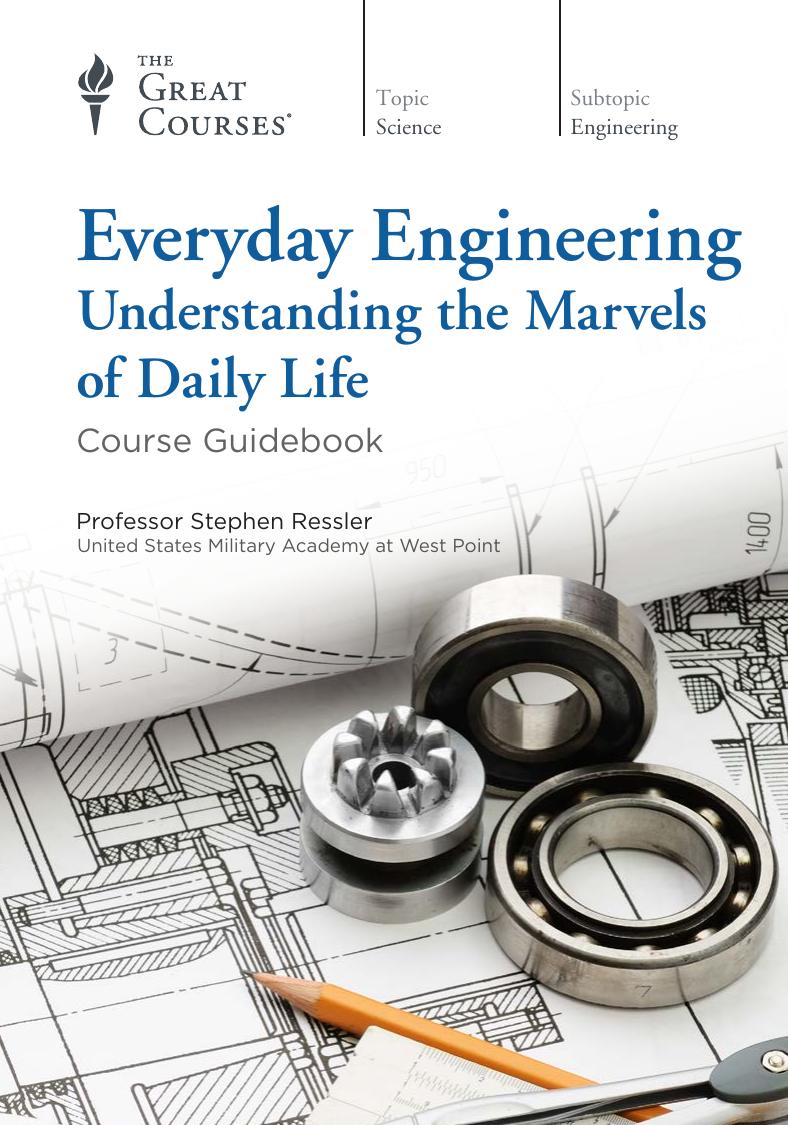 Everyday Engineering: Understanding the Marvels of Daily Life