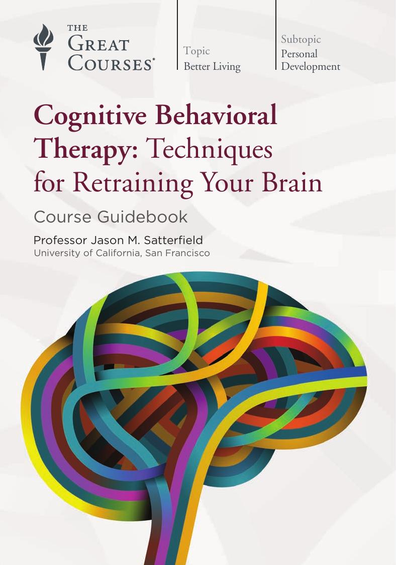 Cognitive Behavioral Therapy: Techniques for Retraining Your Brain