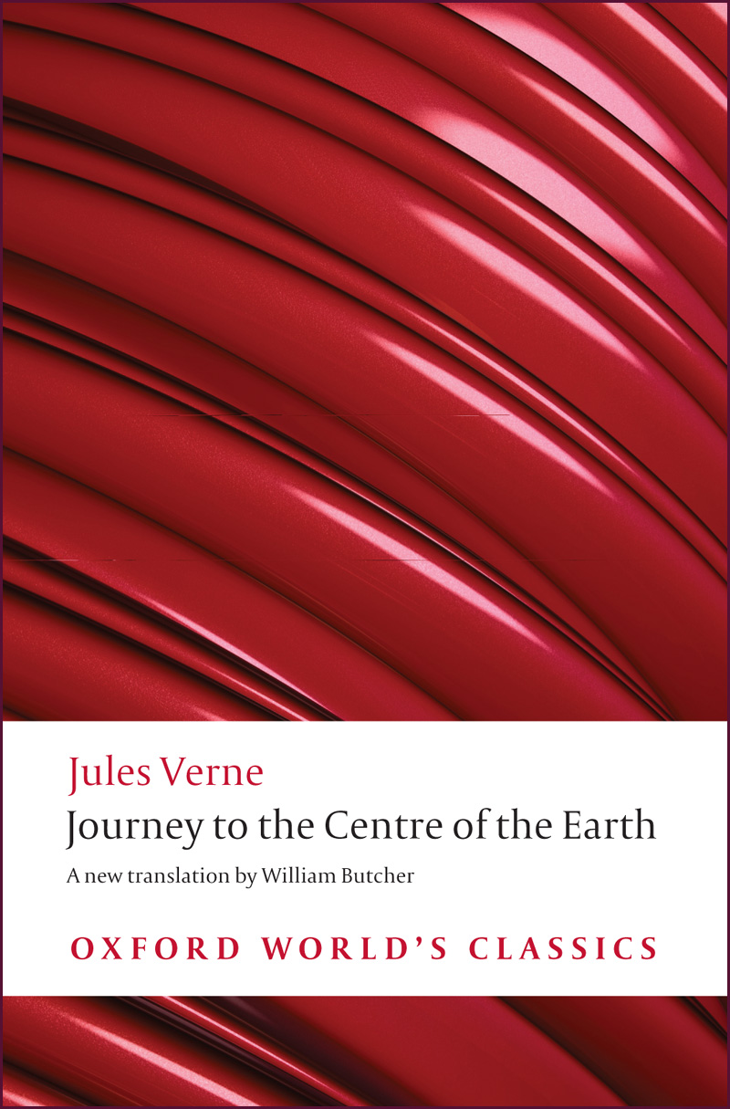 Journey to the Centre of the Earth (Oxford World’s Classics)