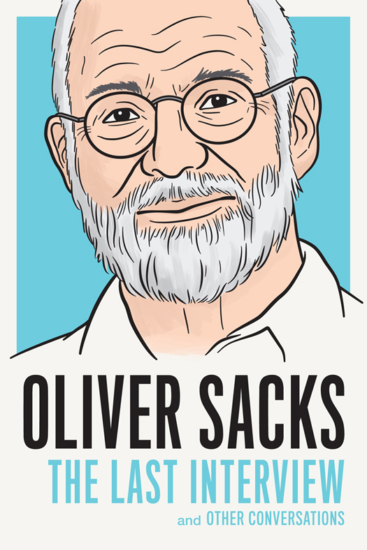 Oliver Sacks: the Last Interview