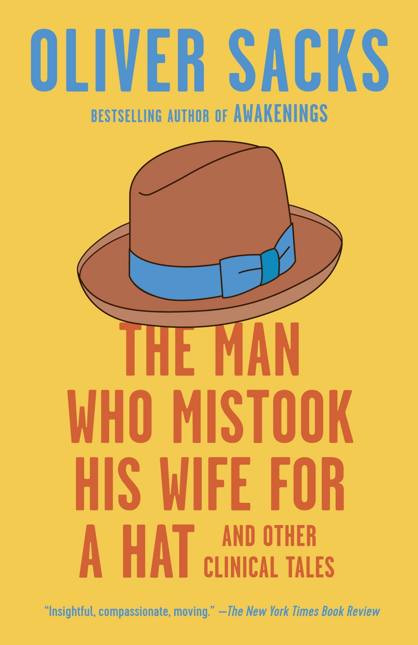 The Man Who Mistook His Wife for a Hat: And Other Clinical Tales