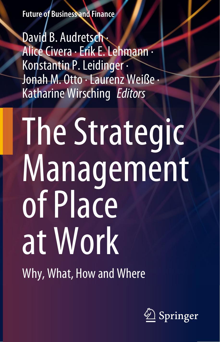 The Strategic Management of Place at Work