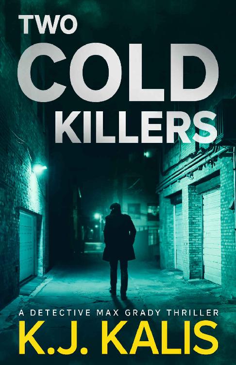 Two Cold Killers: A Detective Max Grady Thriller (Detective Max Grady Thrillers Book 4)