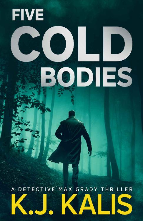 Five Cold Bodies: A Detective Max Grady Thriller (Detective Max Grady Thrillers Book 3)