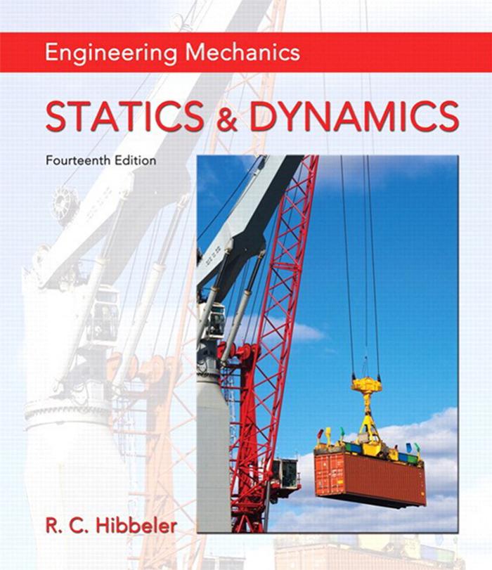 Hibbeler R. Engineering Mechanics. Statics and Dynamics 14ed 2016