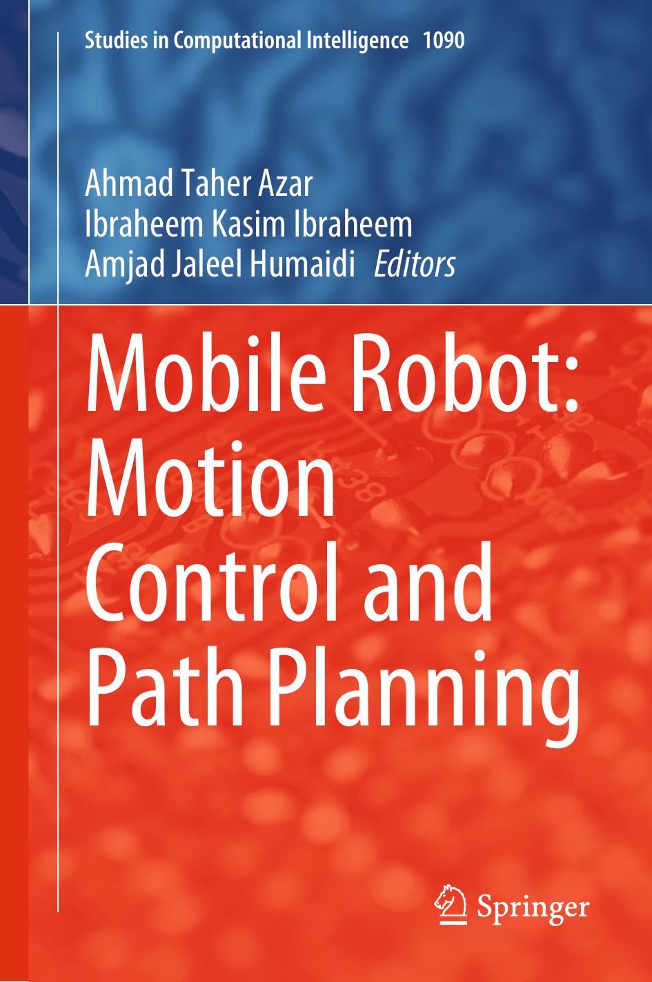 Mobile Robot: Motion Control and Path Planning